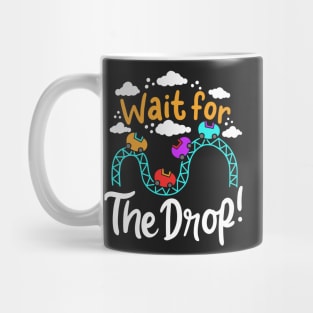 ROLLER COASTER: Wait For The Drop Gift Mug